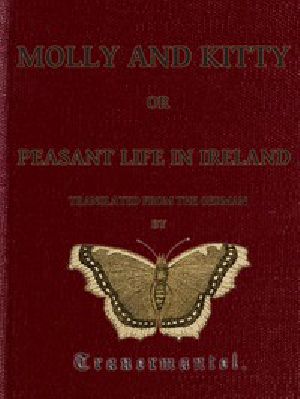 [Gutenberg 48379] • Molly and Kitty, or Peasant Life in Ireland; with Other Tales